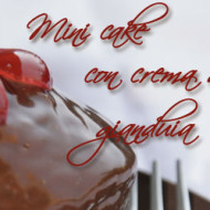 Mini cake con crema al gianduia