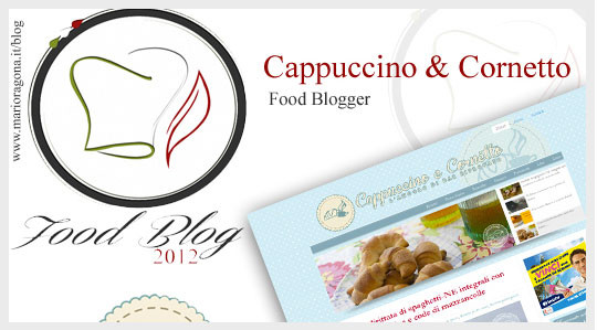 Cappuccino e Cornetto partecipa a “The Best Food Blog 2012”