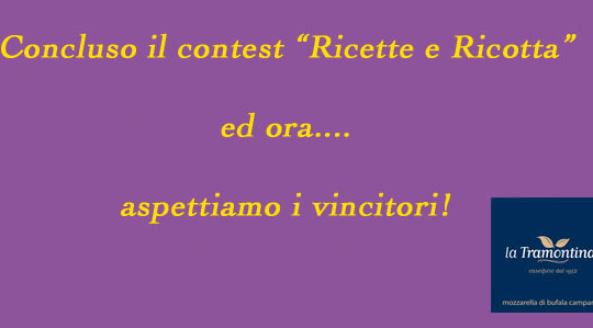 Concluso il contest Ricette e Ricotta